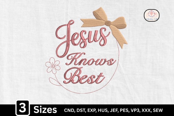 Coquette Jesus Knows Best Christian Embroidery Design