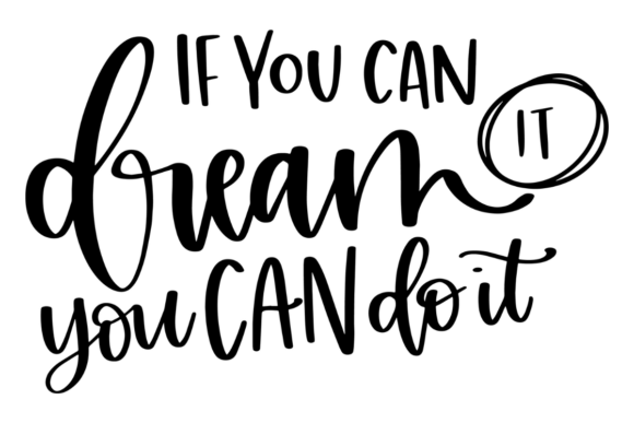 Dream It Do It: Transforming Ambition into Tangible Reality
