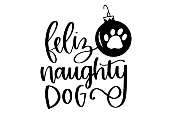 Feliz Naughty Dog: The Playful Twist Your Holiday Crafting Needs