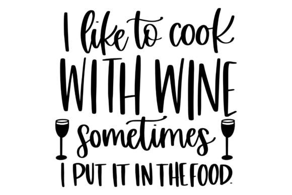 Funny Wine and Cooking Quote