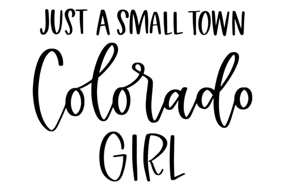 Just a Small Town Colorado Girl
