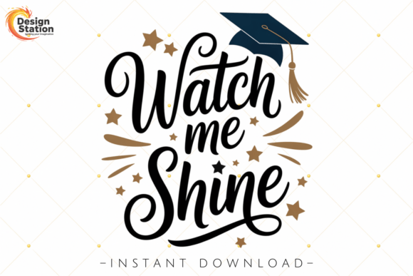 Watch Me Shine Graduation Quote PNG